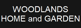 WOODLANDS
HOME and GARDEN